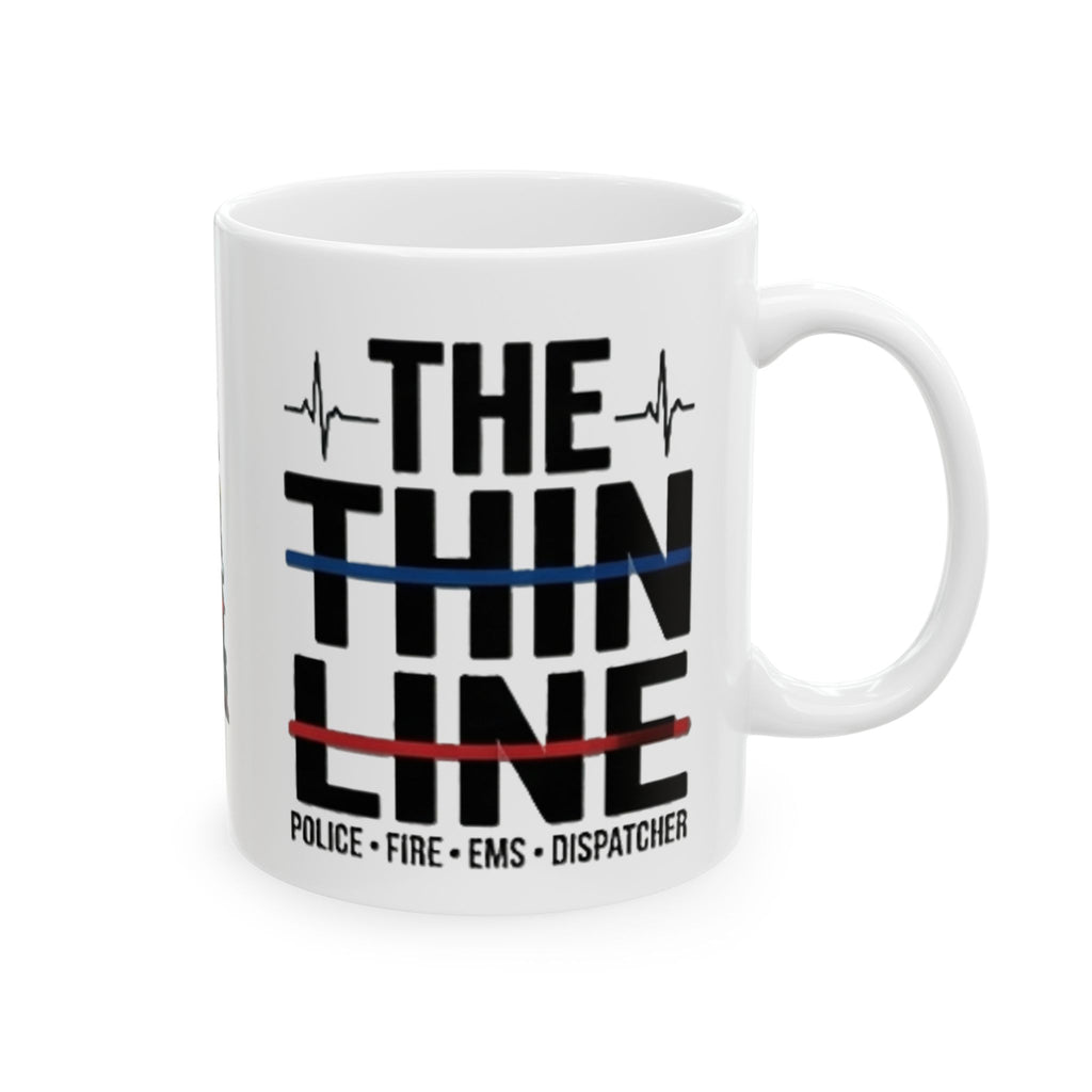 The Thin Line First Responder Ceramic Mug | Police • EMS • Fire • Dispatch Coffee Mug (11oz & 15oz)