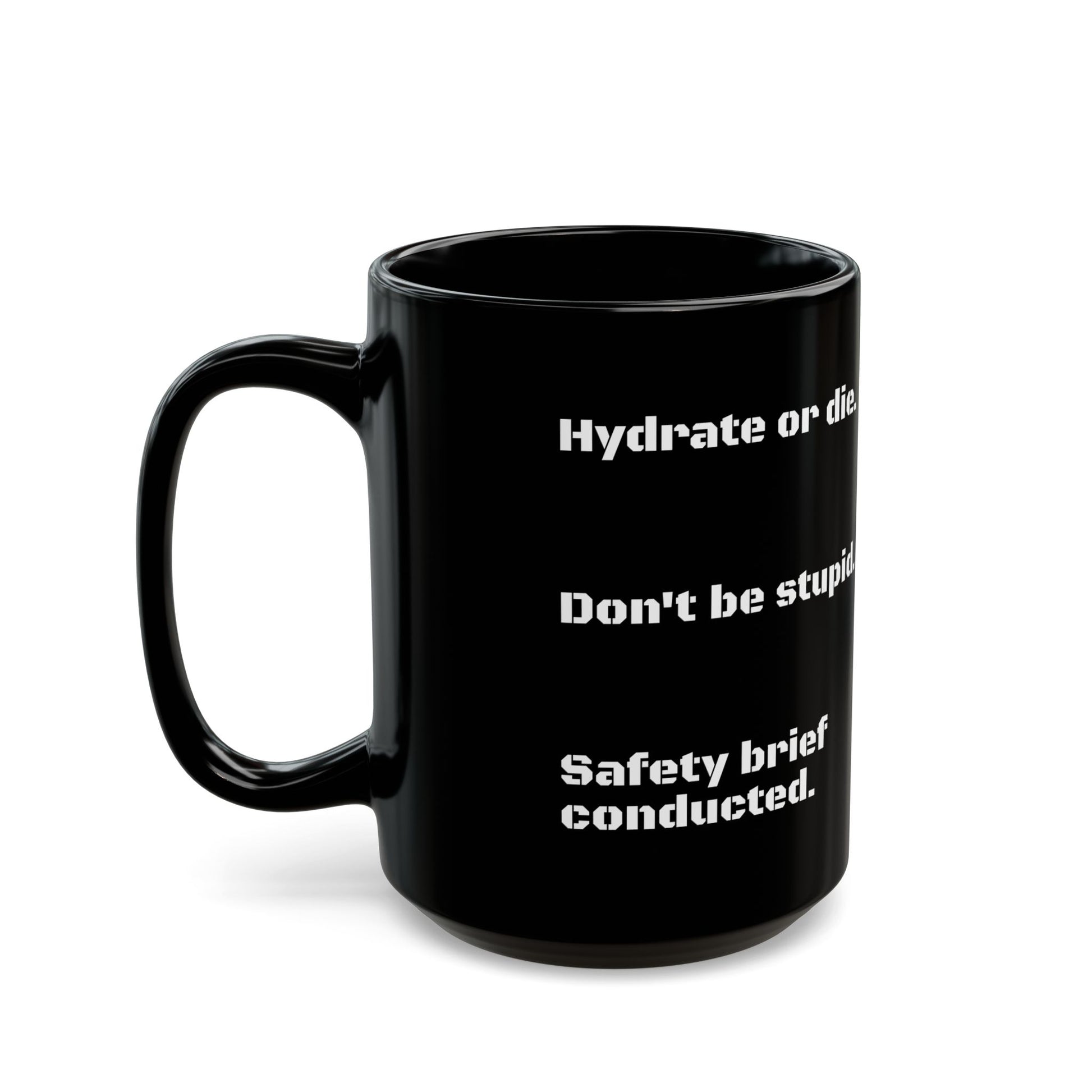 “Safety Brief Mug – Hydrate, Don’t Die, Roger That.” {{ product_type }Printify }