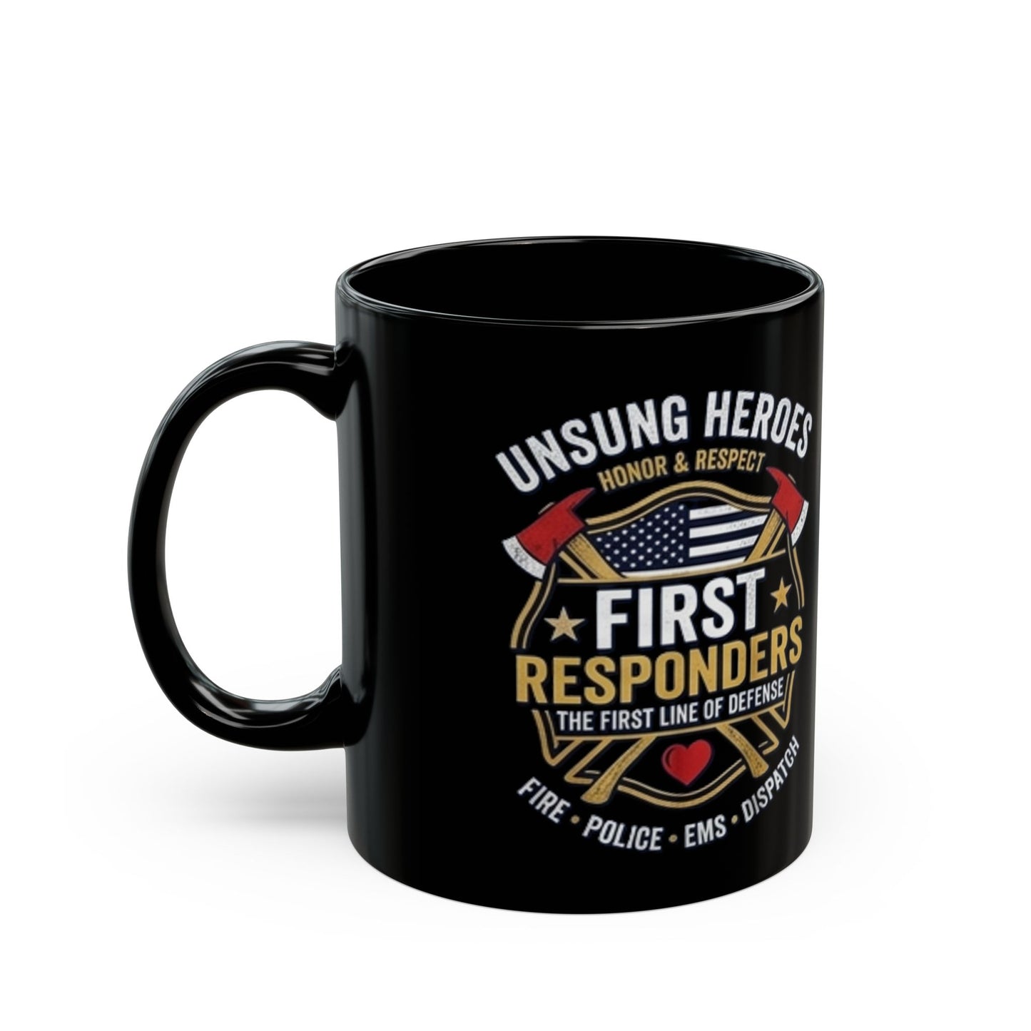 “Unsung Heroes” First Responders Mug – Honor & Respect Coffee Cup (11oz / 15oz) {{ product_type }Anvil and Anthem }