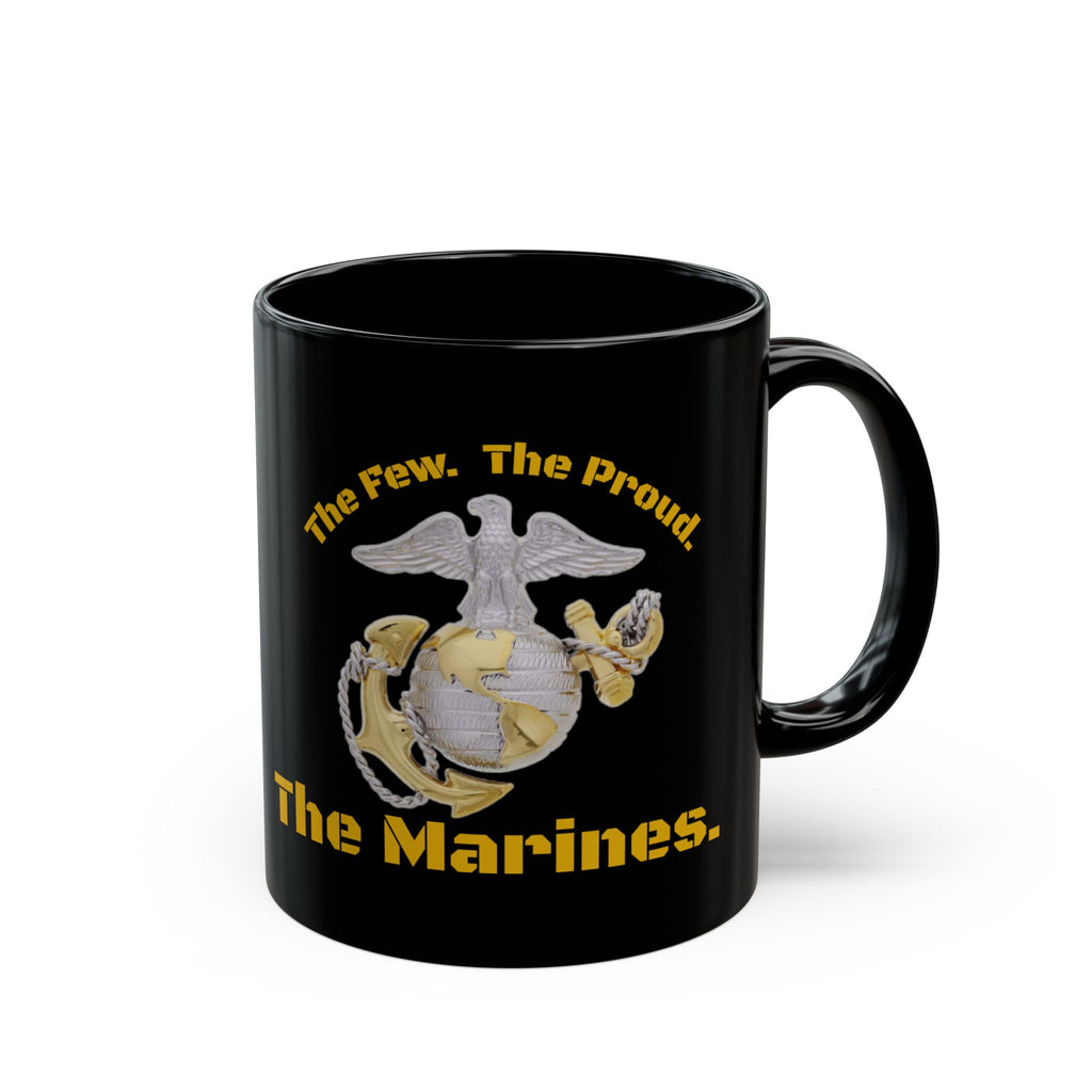 USMC Marine Corps Mug | The Few. The Proud. Military Eagle Globe Anchor Coffee Cup (11oz / 15oz)