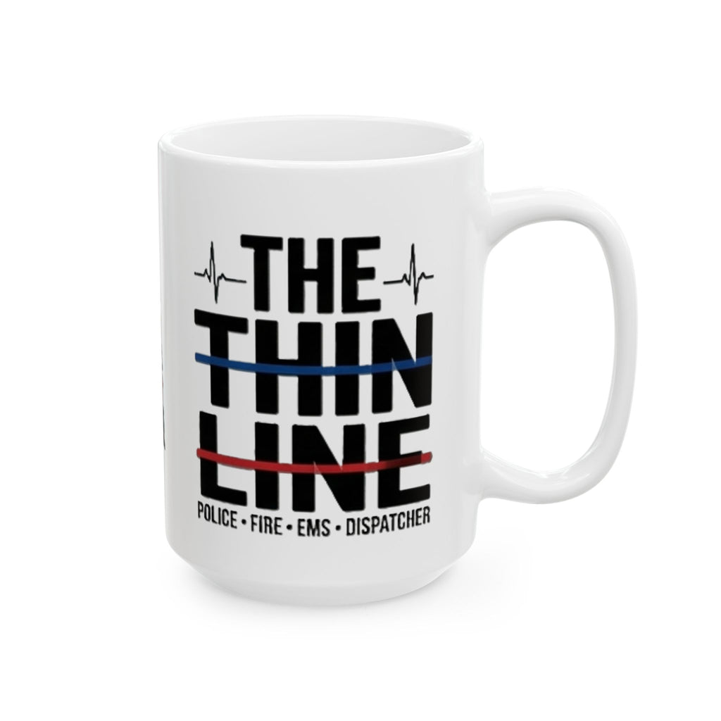The Thin Line First Responder Ceramic Mug | Police • EMS • Fire • Dispatch Coffee Mug (11oz & 15oz)
