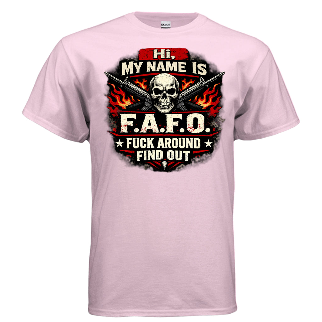 "F.A.F.O." is my name T-Shirt – Funny Sarcastic Statement Tee {{ product_type }Anvil and Anthem }