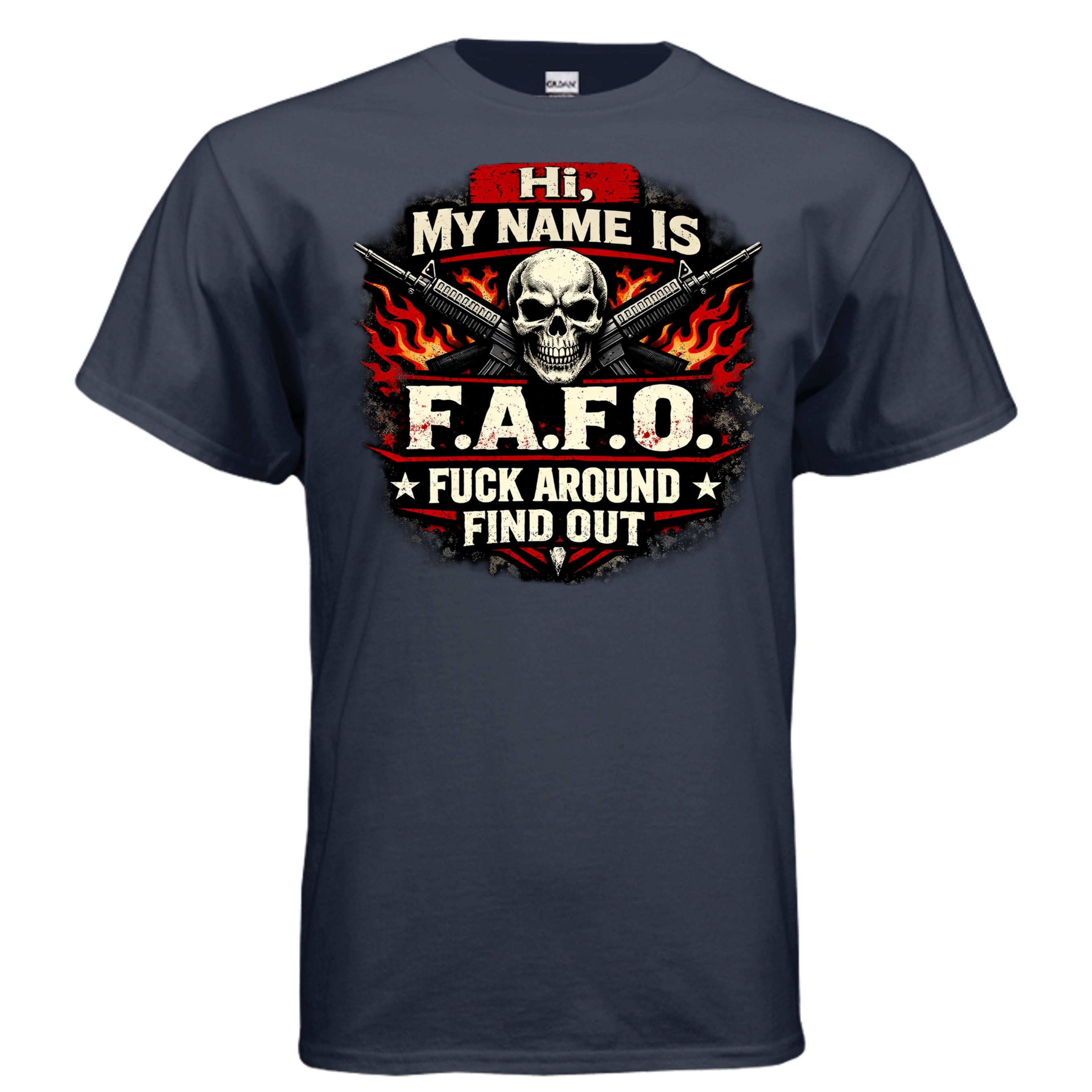 "F.A.F.O." is my name T-Shirt – Funny Sarcastic Statement Tee {{ product_type }Anvil and Anthem }