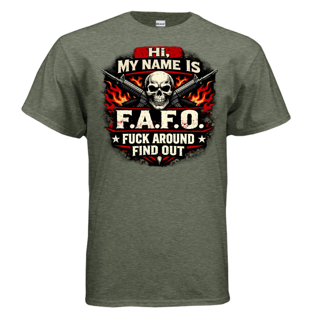 "F.A.F.O." is my name T-Shirt – Funny Sarcastic Statement Tee {{ product_type }Anvil and Anthem }