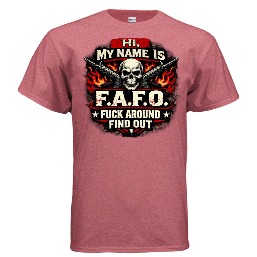 "F.A.F.O." is my name T-Shirt – Funny Sarcastic Statement Tee {{ product_type }Anvil and Anthem }