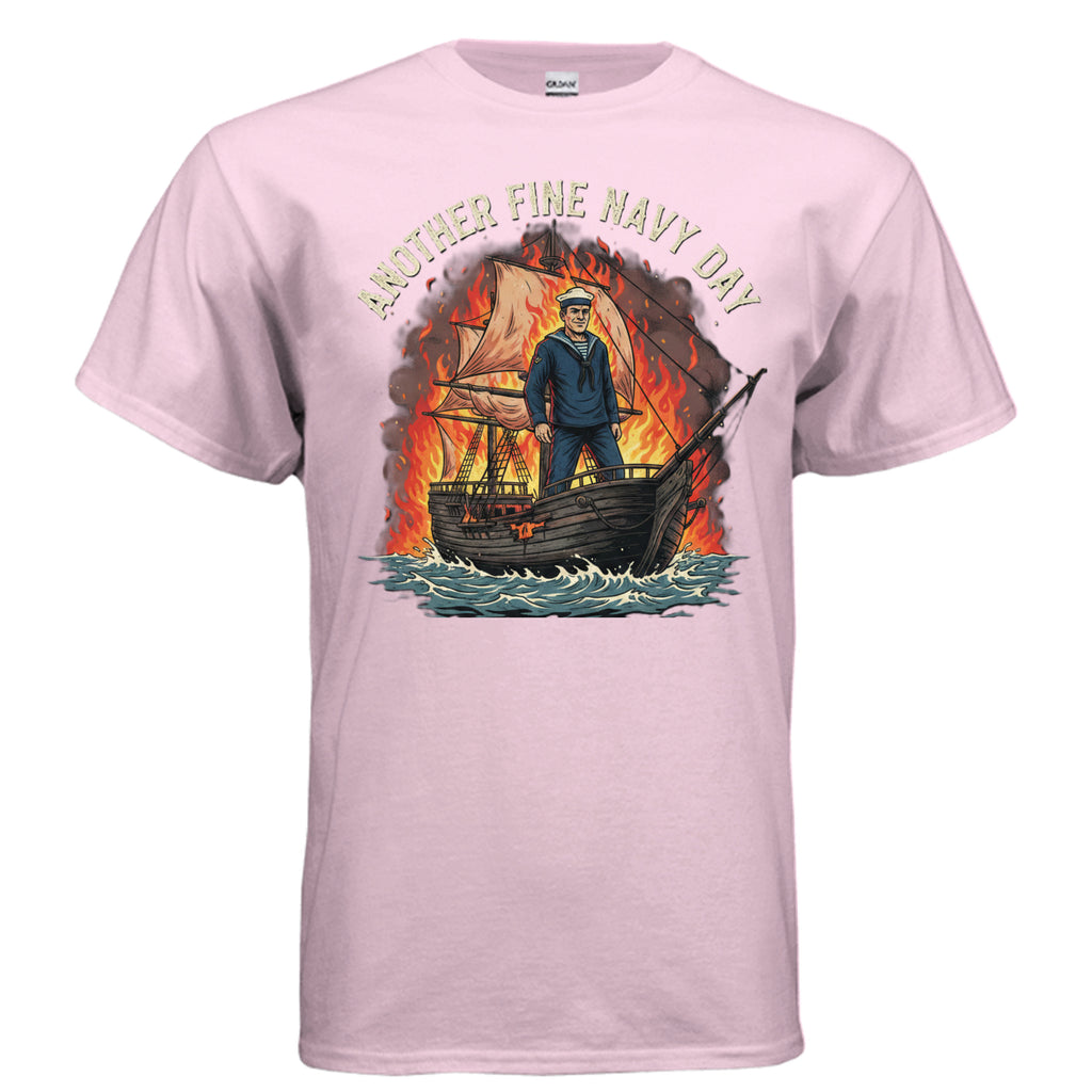 Another Fine Navy Day Tee – Sarcastic Burning Ship Sailor Graphic Shirt Anvil and Anthem }