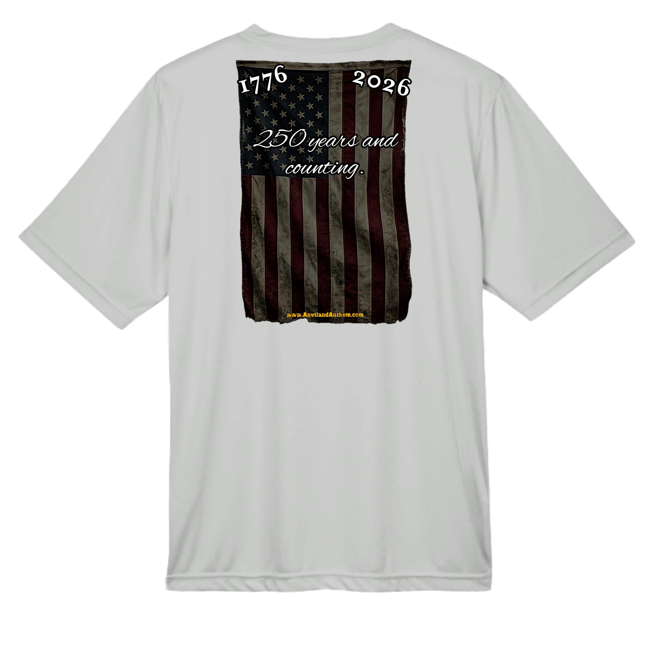 250 Years & Counting moisture wicking Tee – 1776–2026 Shirt Anvil and Anthem }