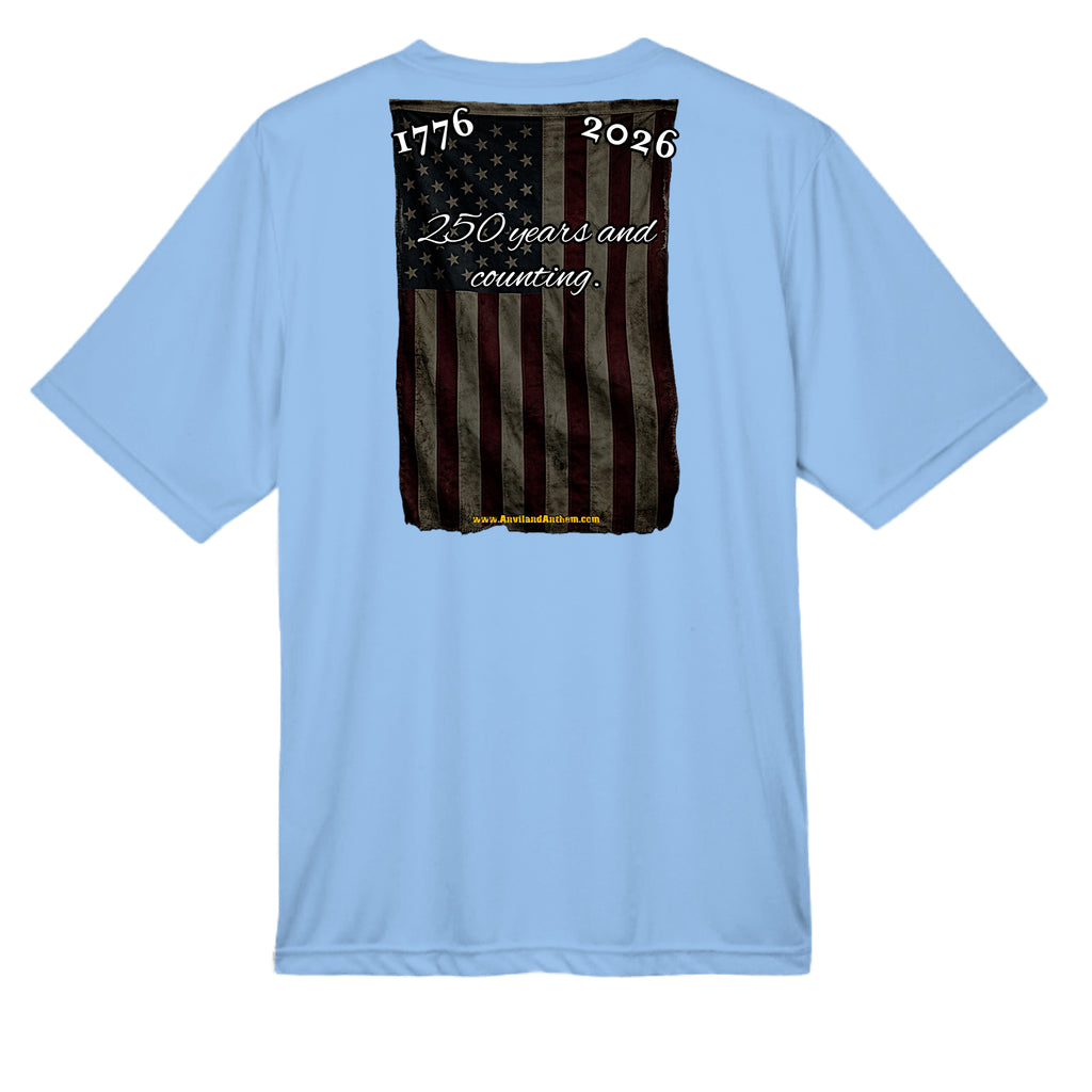 250 Years & Counting moisture wicking Tee – 1776–2026 Shirt Anvil and Anthem }