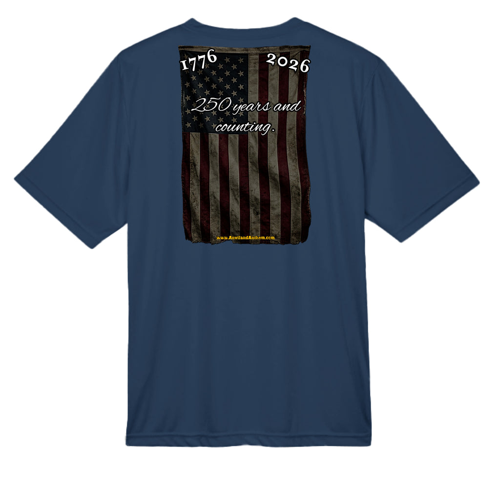 250 Years & Counting moisture wicking Tee – 1776–2026 Shirt Anvil and Anthem }