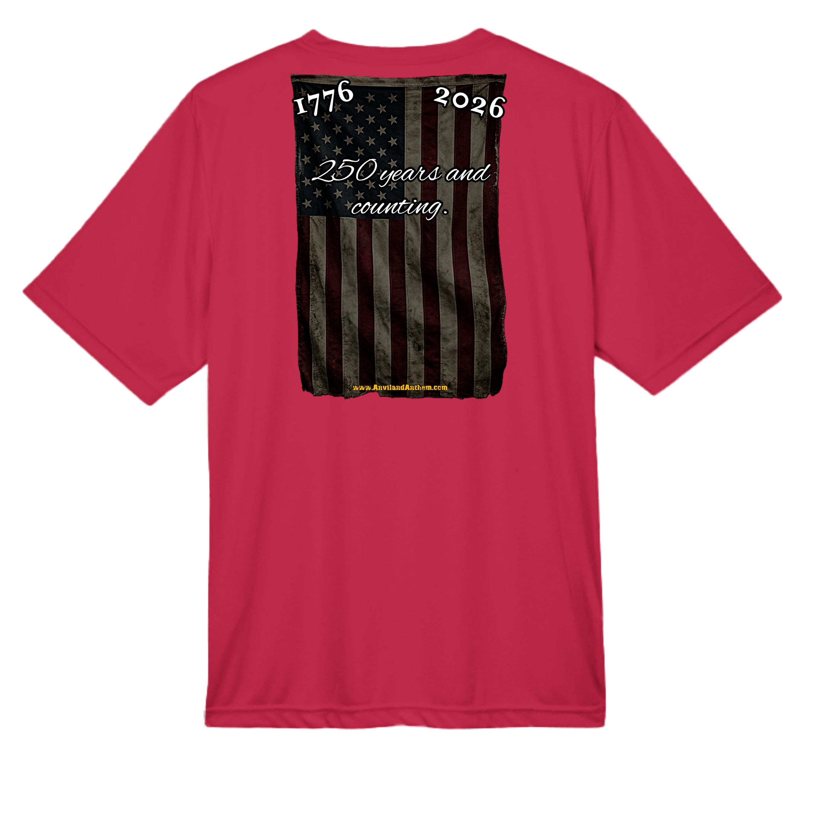 250 Years & Counting moisture wicking Tee – 1776–2026 Shirt Anvil and Anthem }
