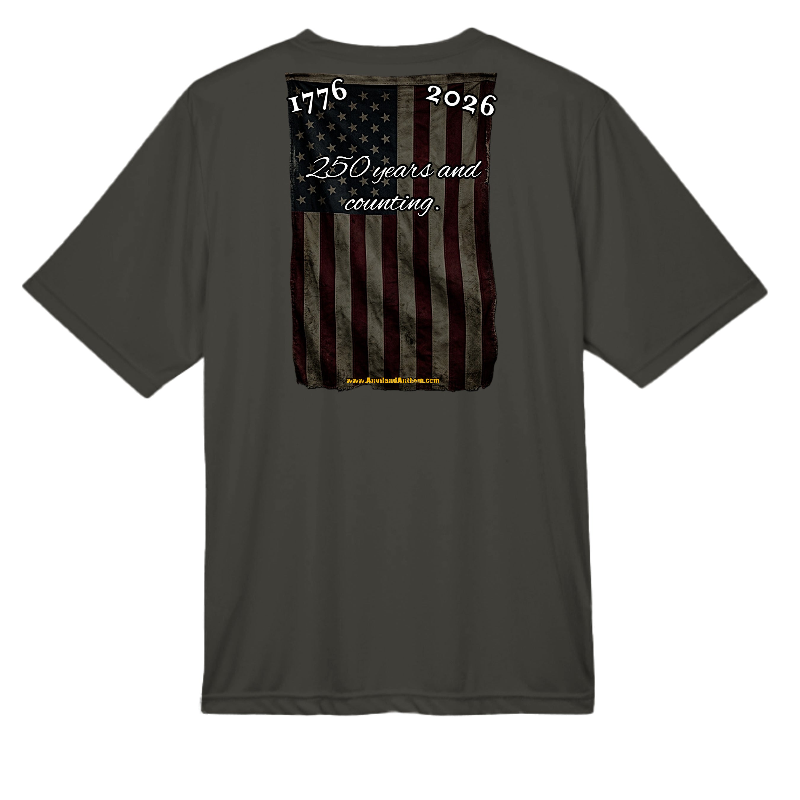 250 Years & Counting moisture wicking Tee – 1776–2026 Shirt Anvil and Anthem }