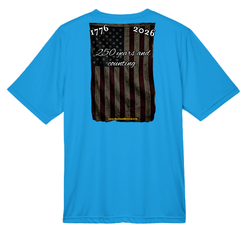 250 Years & Counting moisture wicking Tee – 1776–2026 Shirt Anvil and Anthem }