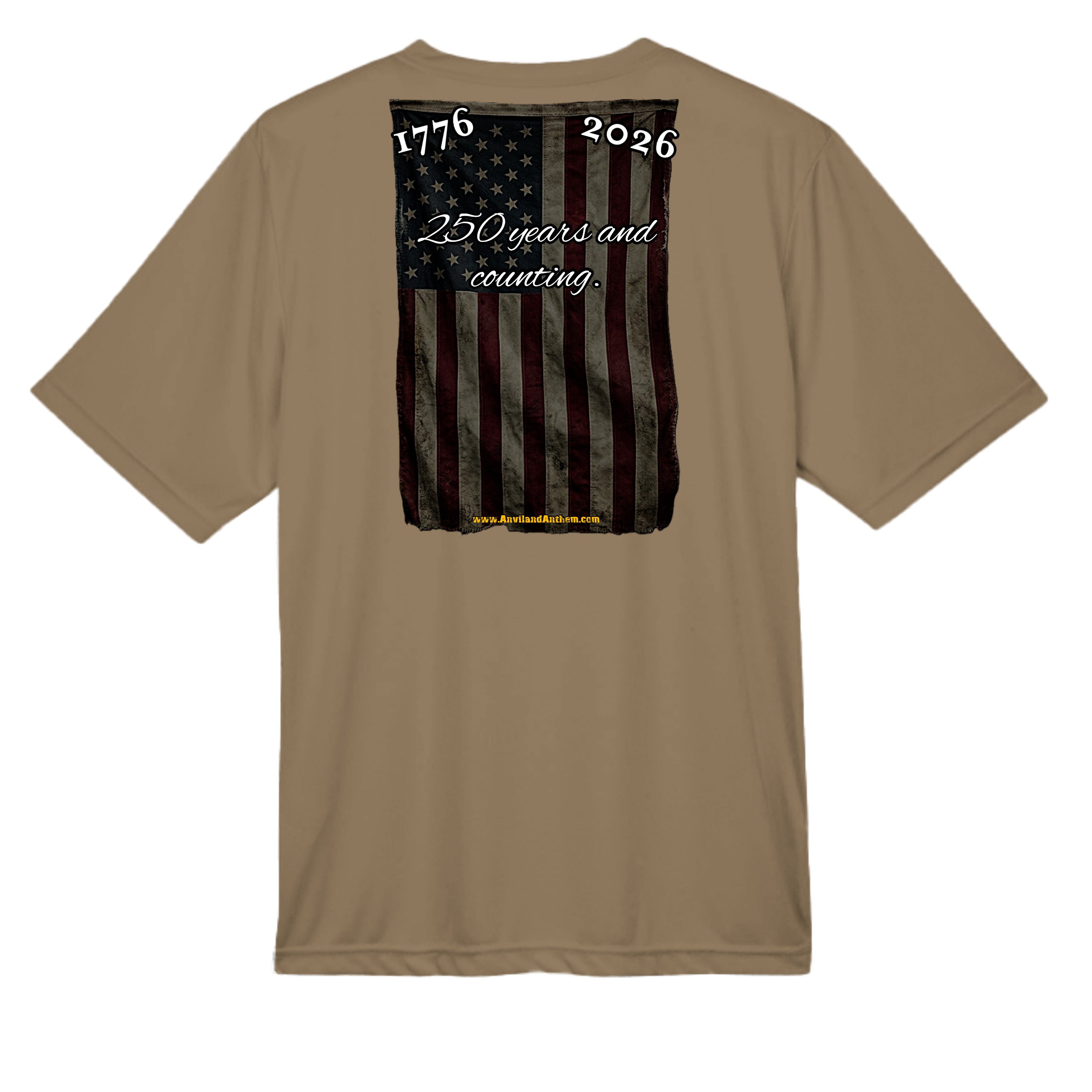 250 Years & Counting moisture wicking Tee – 1776–2026 Shirt Anvil and Anthem }