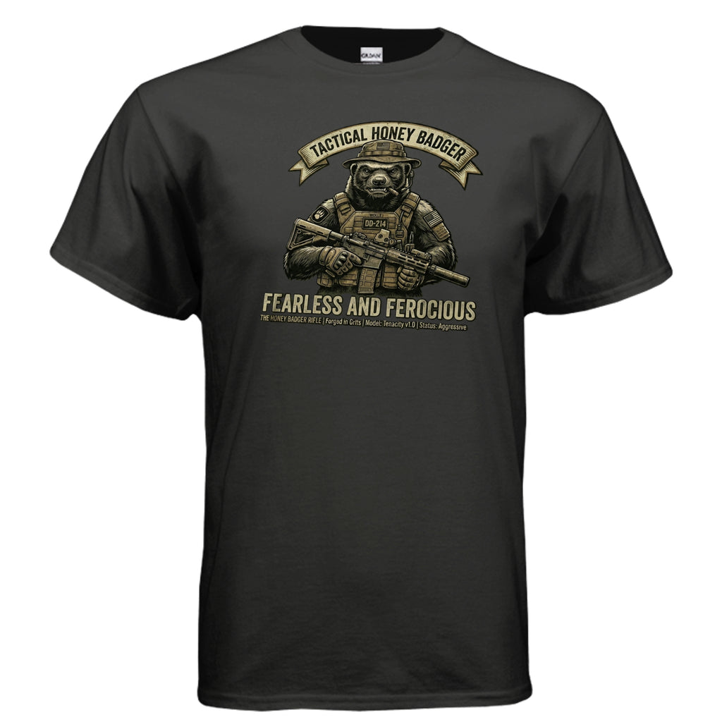 Tactical Honey Badger Tee – Fearless, Ferocious & Bad Decisions Approved Anvil and Anthem }