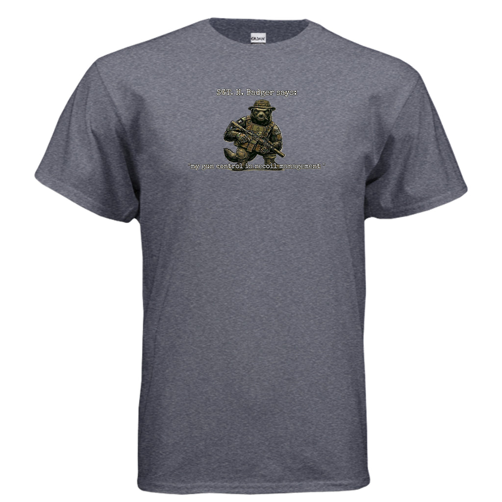 Sgt. H. Badger” Tactical Tee – Recoil Management Specialist Anvil and Anthem }