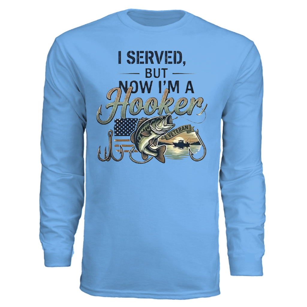"I Served, But Now I Am A Hooker" Performance Fishing Shirt – UV Protection & Moisture Wicking {{ product_type }Anvil and Anthem }