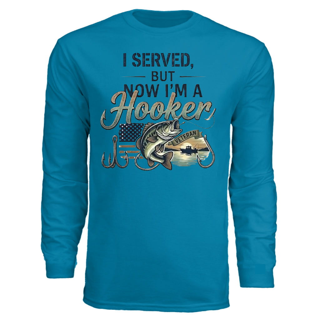 "I Served, But Now I Am A Hooker" Performance Fishing Shirt – UV Protection & Moisture Wicking {{ product_type }Anvil and Anthem }