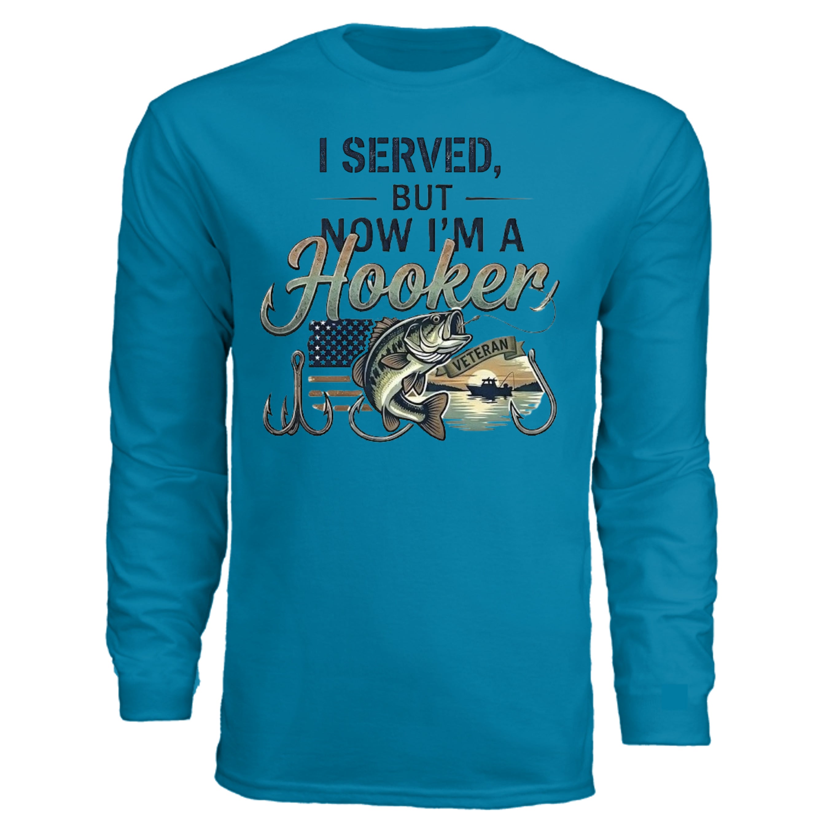 "I Served, But Now I Am A Hooker" Performance Fishing Shirt – UV Protection & Moisture Wicking {{ product_type }Anvil and Anthem }