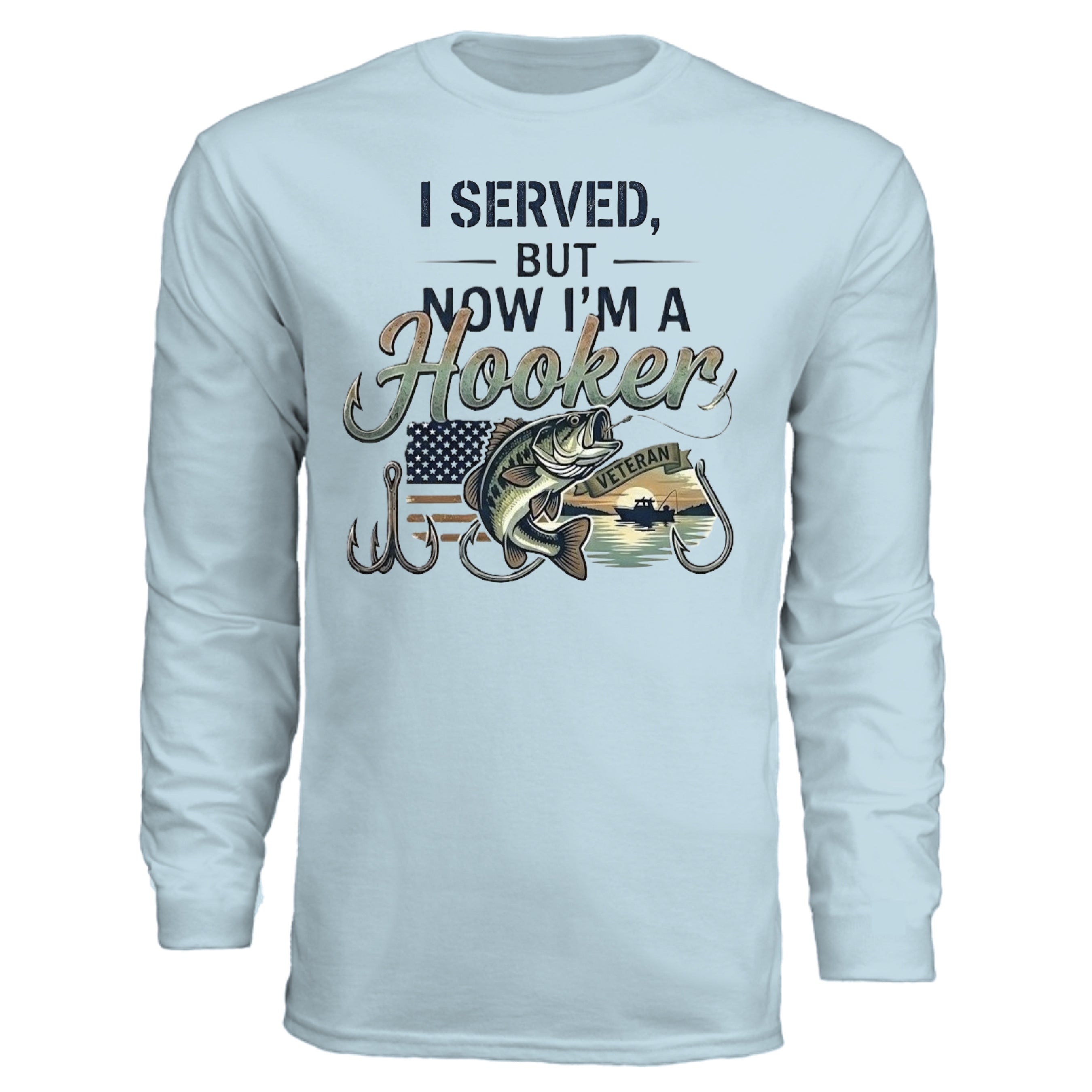 "I Served, But Now I Am A Hooker" Performance Fishing Shirt – UV Protection & Moisture Wicking {{ product_type }Anvil and Anthem }